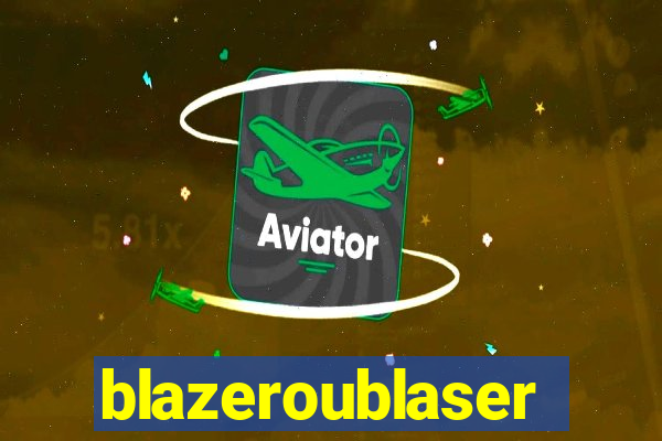 blazeroublaser