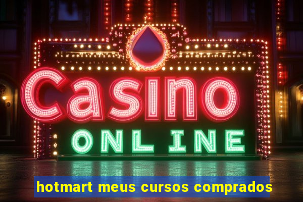 hotmart meus cursos comprados