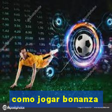 como jogar bonanza