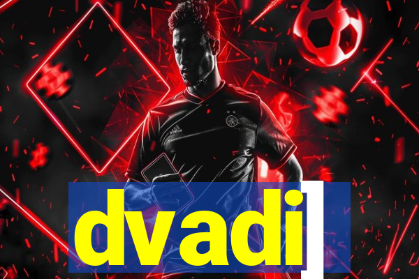 dvadi]