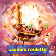 casinos roulette