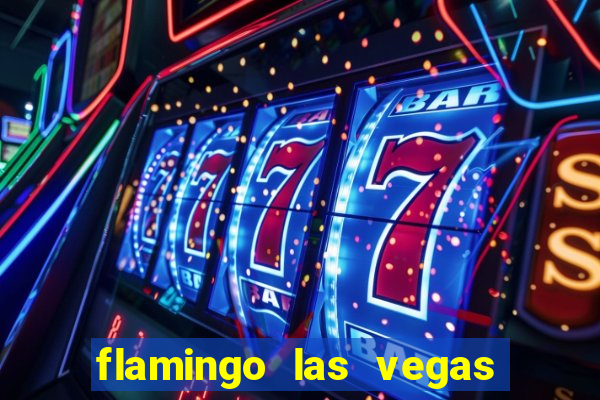 flamingo las vegas hotel & casino las vegas