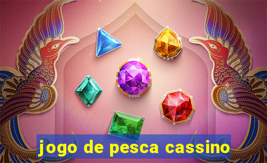 jogo de pesca cassino