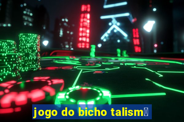 jogo do bicho talism茫