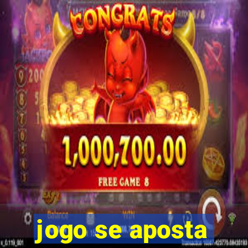 jogo se aposta