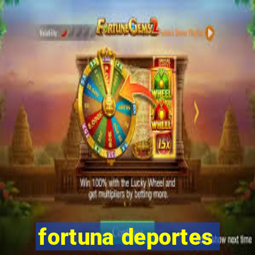 fortuna deportes