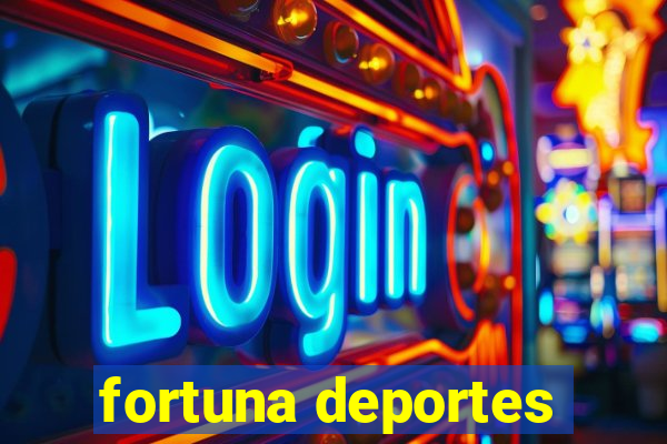 fortuna deportes