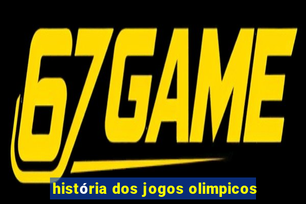 história dos jogos olimpicos