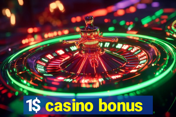 1$ casino bonus