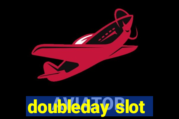 doubleday slot