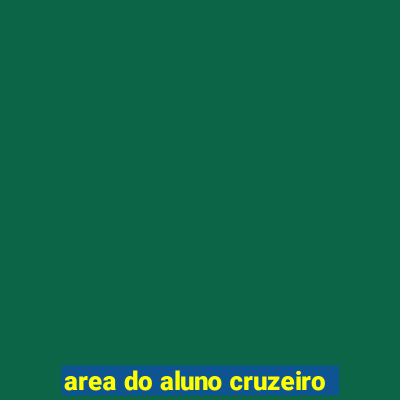 area do aluno cruzeiro