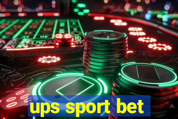 ups sport bet