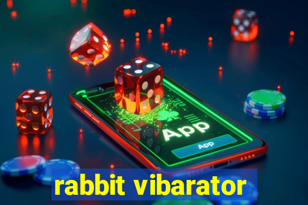 rabbit vibarator