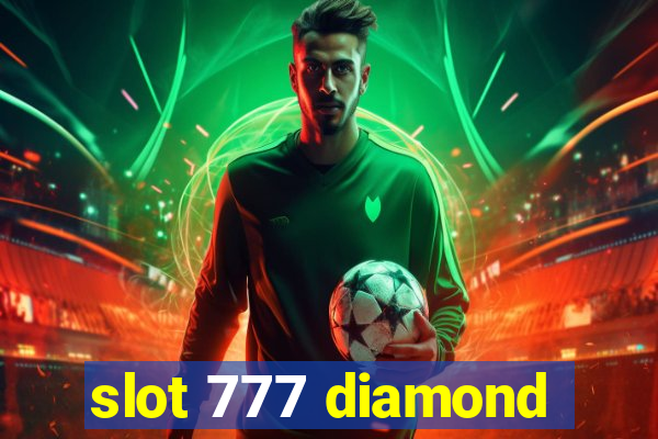 slot 777 diamond