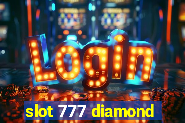 slot 777 diamond