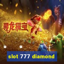 slot 777 diamond