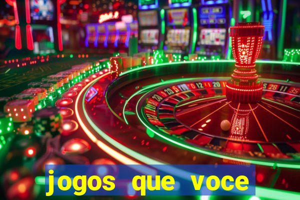 jogos que voce ganha dinheiro de verdade