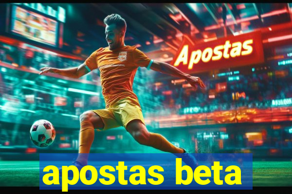 apostas beta