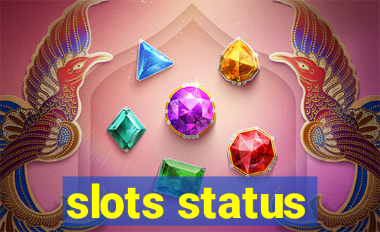 slots status