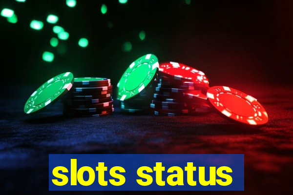 slots status