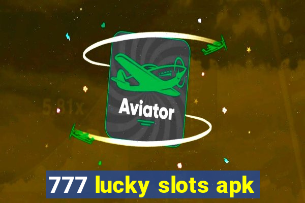 777 lucky slots apk