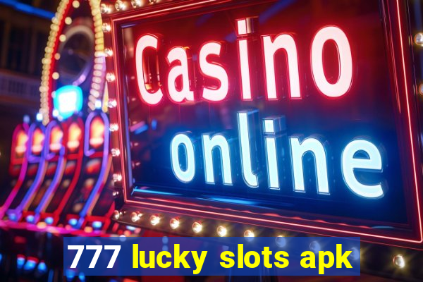 777 lucky slots apk