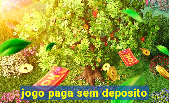 jogo paga sem deposito