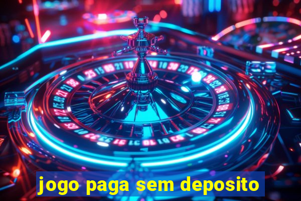 jogo paga sem deposito