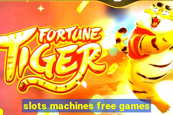 slots machines free games