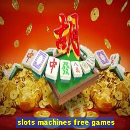 slots machines free games