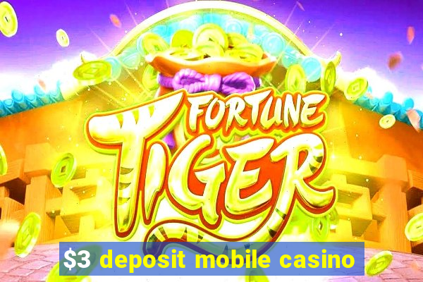 $3 deposit mobile casino