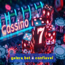 galera bet é confiavel