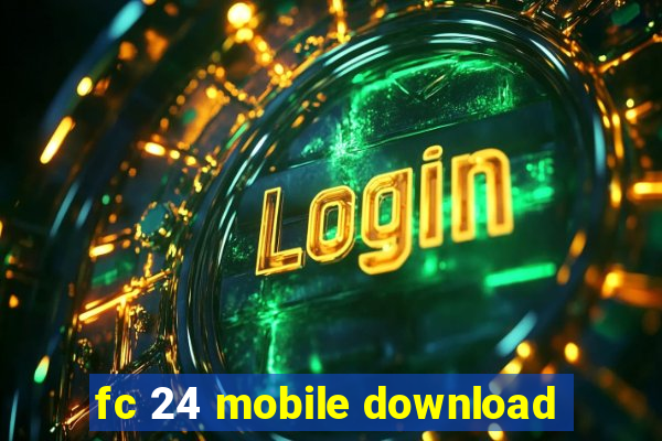 fc 24 mobile download