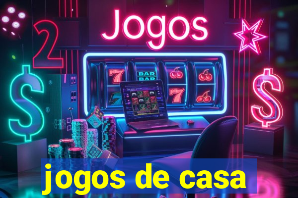 jogos de casa