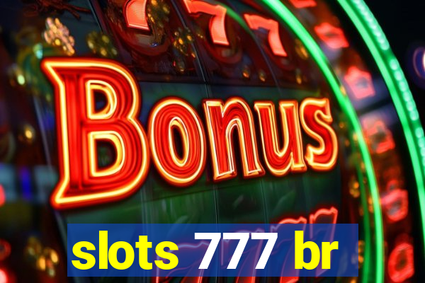 slots 777 br