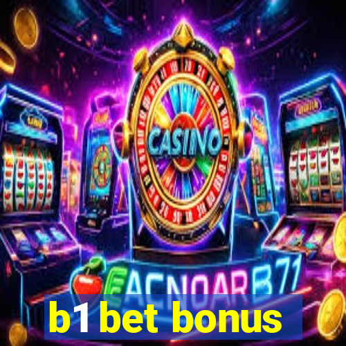 b1 bet bonus