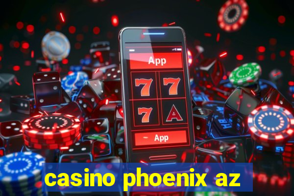 casino phoenix az