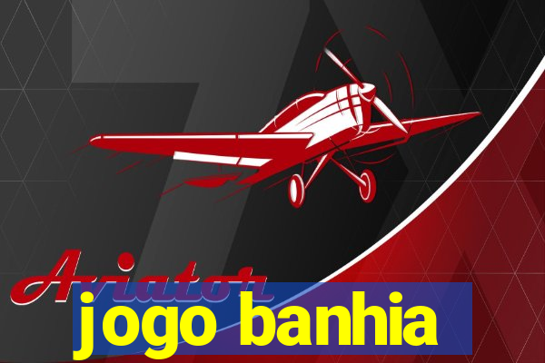 jogo banhia