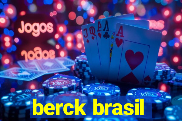 berck brasil