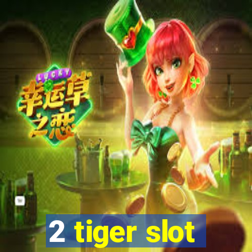 2 tiger slot