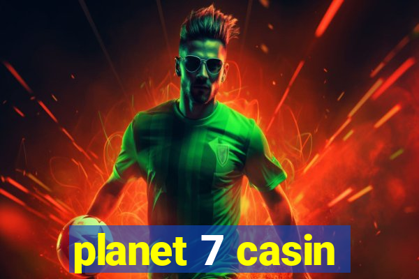 planet 7 casin