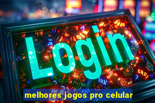 melhores jogos pro celular