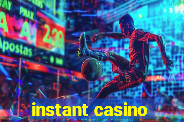 instant casino