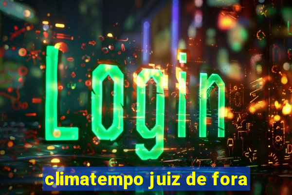 climatempo juiz de fora