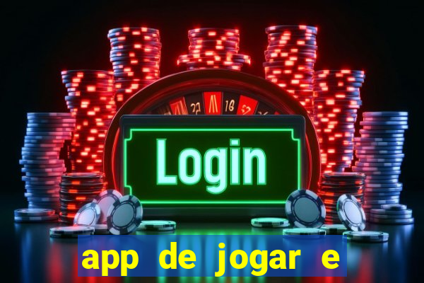 app de jogar e ganhar dinheiro