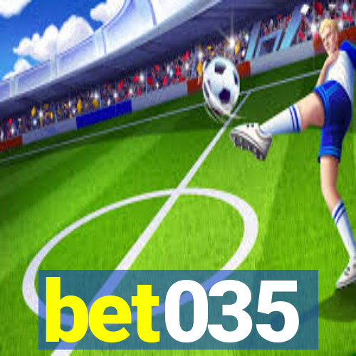 bet035