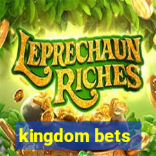 kingdom bets