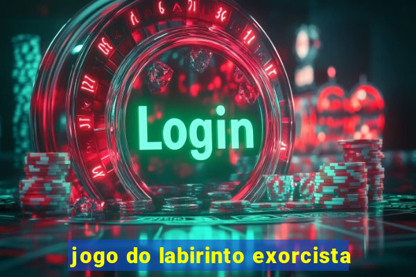 jogo do labirinto exorcista