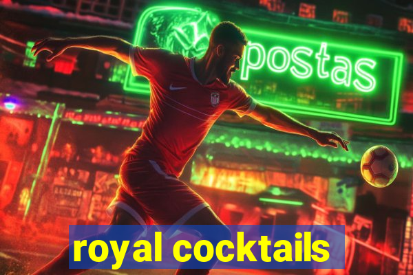 royal cocktails