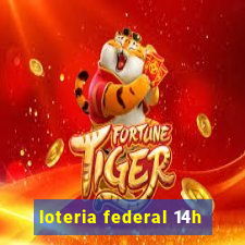 loteria federal 14h